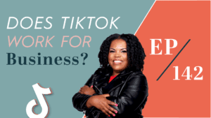 does TikTok work for business?